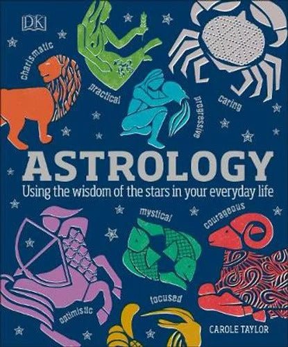 Astrology: Using the Wisdom of the Stars in Your Everyday Life - Jayde Aura