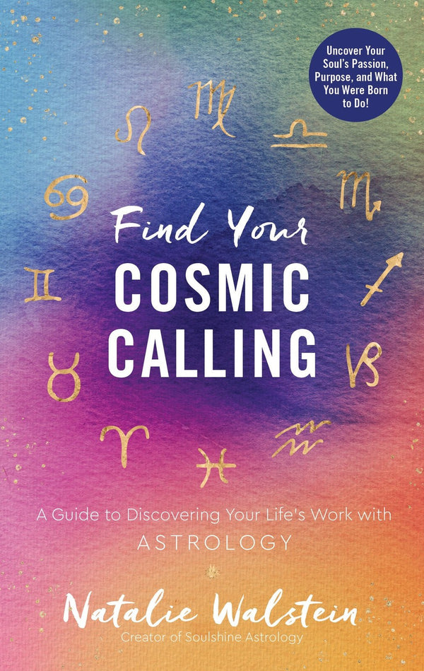 Find Your Cosmic Calling: A Guide to Discovering Your Life's Work with Astrology - Jayde Aura