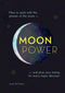 Moonpower – How to work with the phases of the moon and plan your timing for every major decision - Jayde Aura